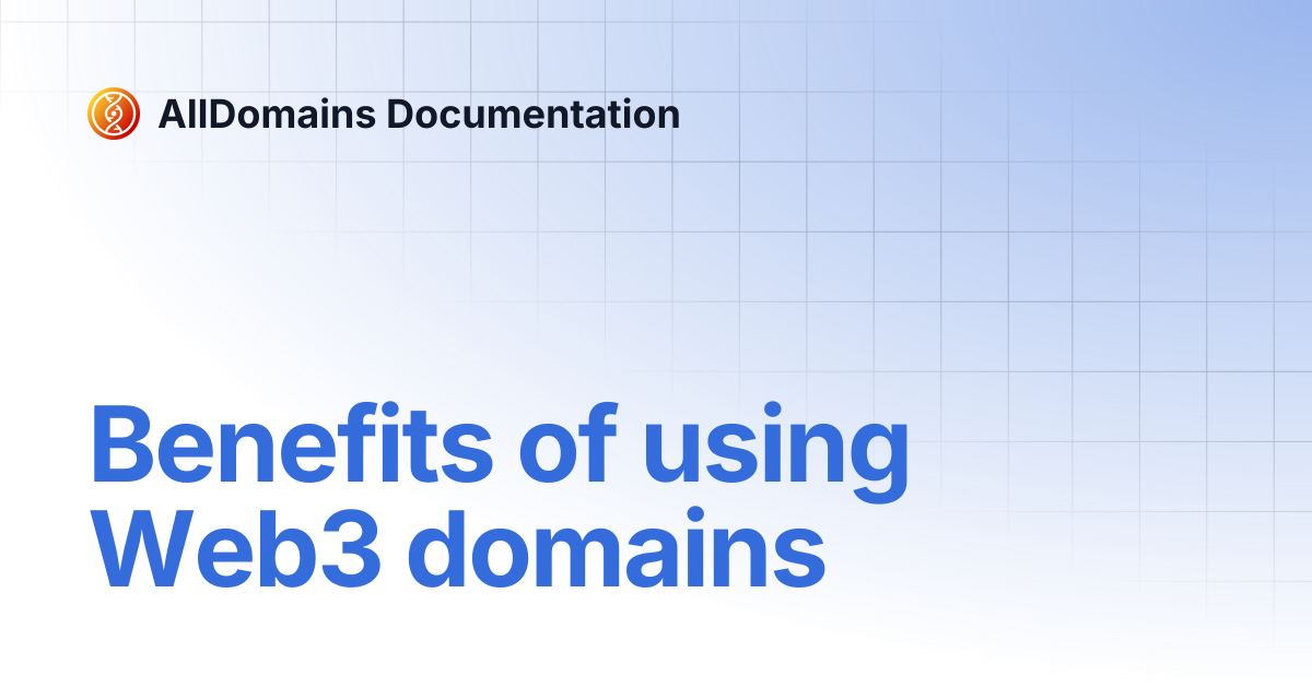 Benefits of using Web3 domains | AllDomains Documentation